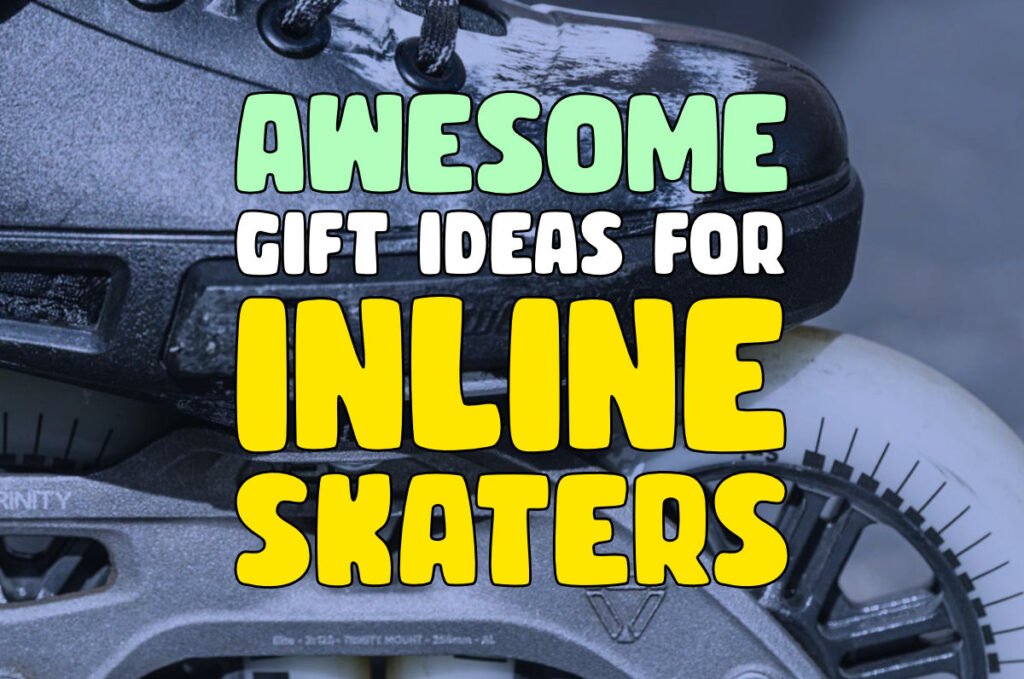 Awesome Gift Idea for Inline Skaters