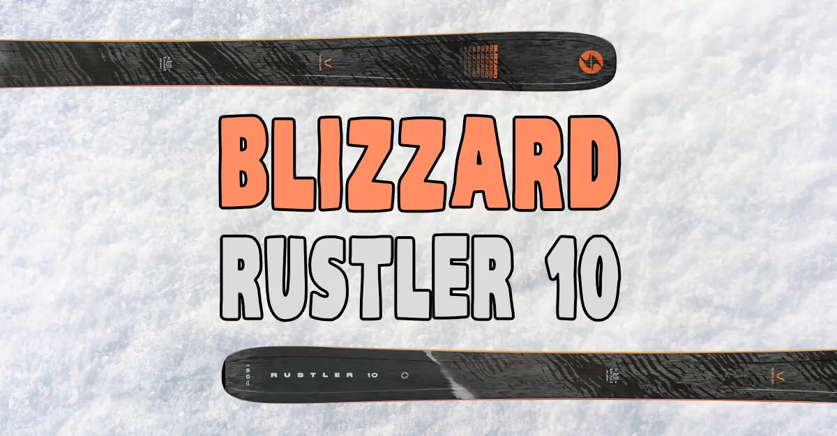 Blizzard Rustler 10 Review The Best AllMountain Ski of 2024?
