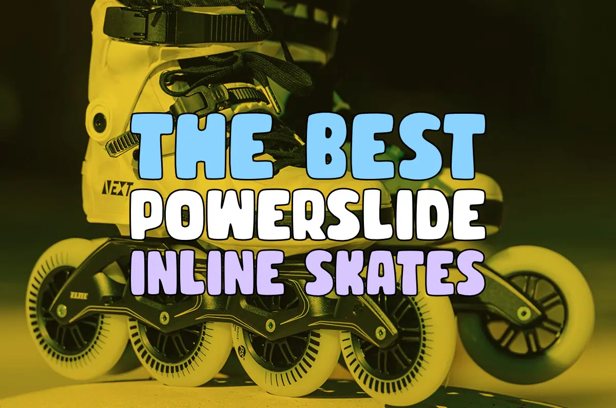 best powerslide inline skates