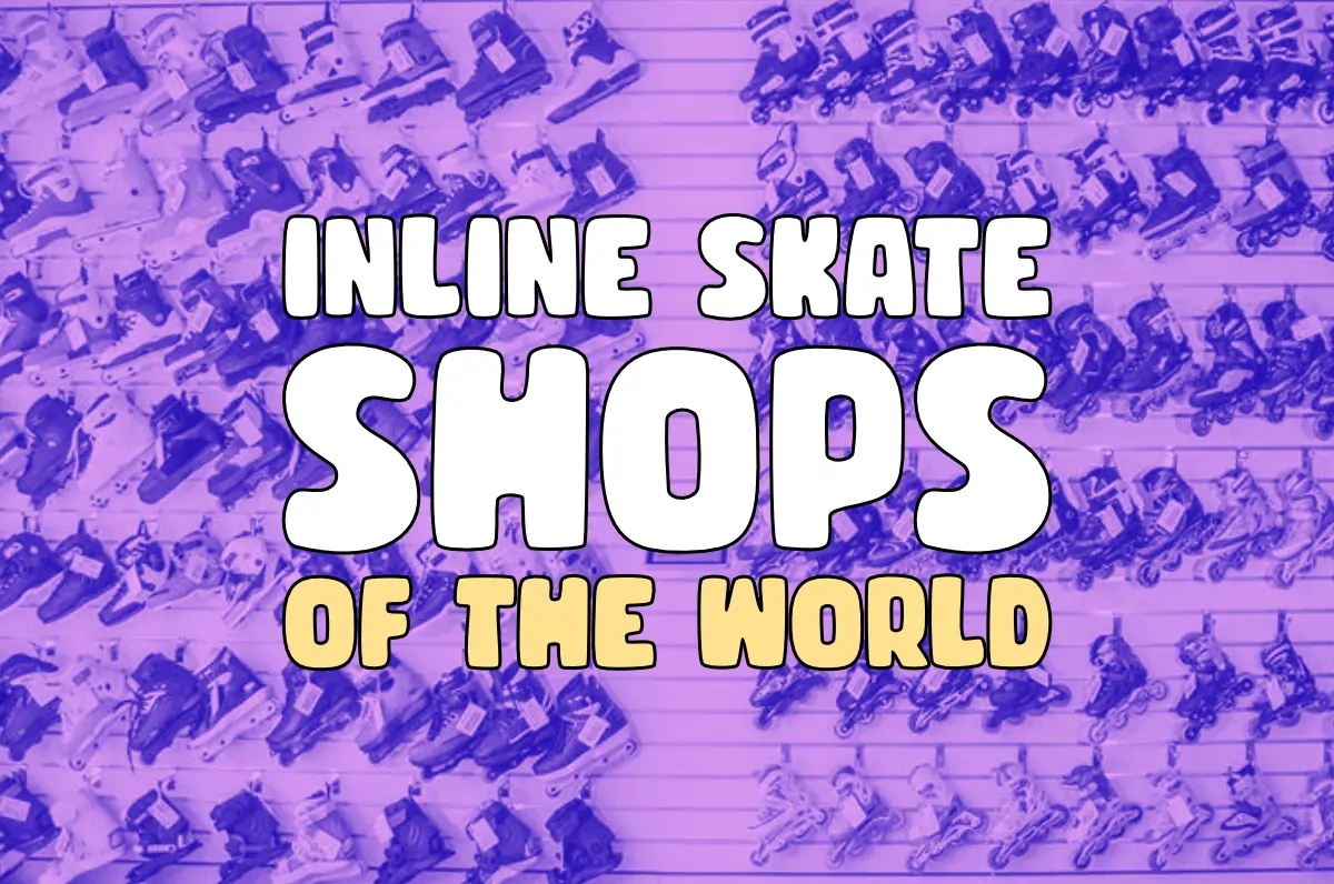 Inline Skate Shops Worldwide Guide